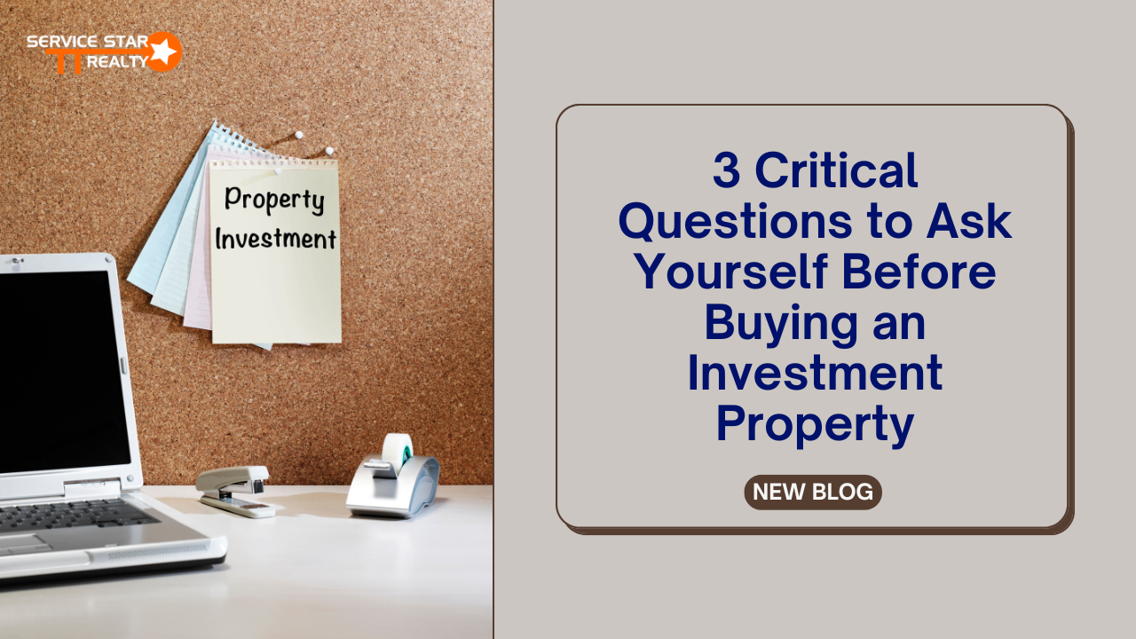 3 Critical Questions to Ask Yourself Before Buying an Investment Property